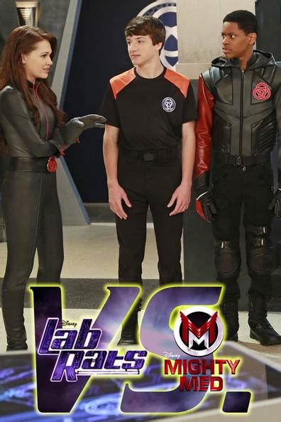 Lab rats vs mighty med - "Lab Rats vs. Mighty Med" - July 22, 2015When Chase and Davenport create a groundbreaking energy source with a new piece of technology, the Incapacitator fro...